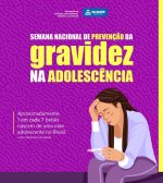 Campanha educativa alerta para prevenção da gravidez na adolescência – Secretaria de Comunicação