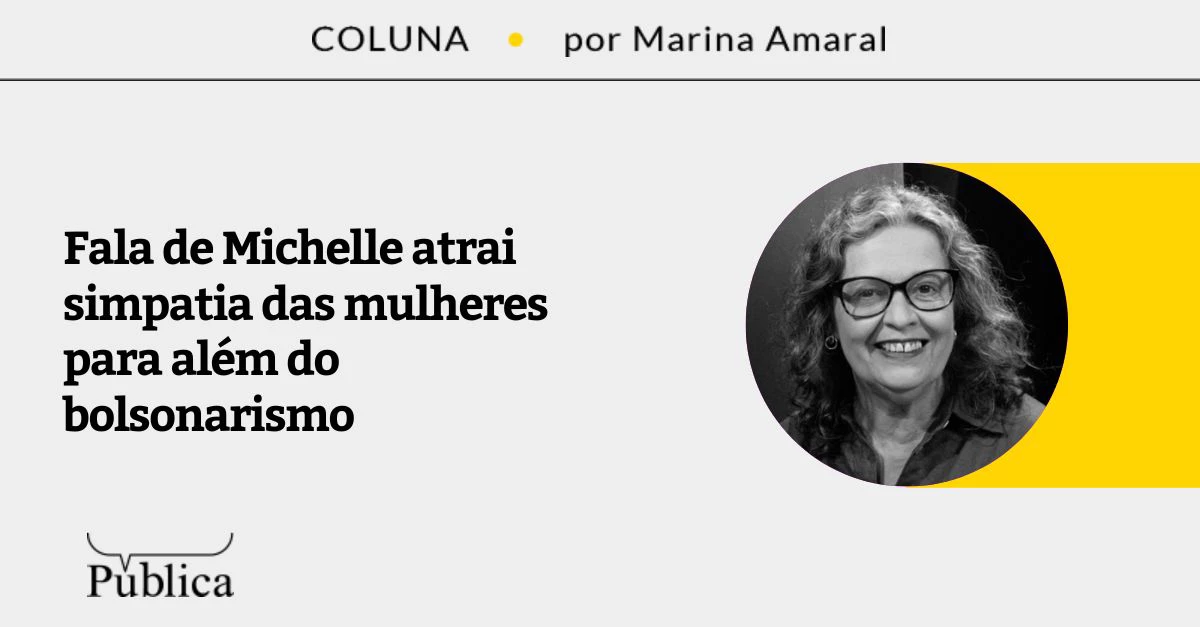 Michelle Bolsonaro atrai mulheres além do bolsonarismo